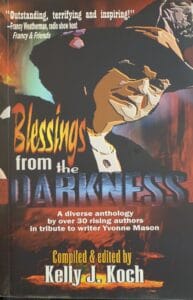 Book cover for Blessings From The Darkness, a horror and fantasy anthology compiled by Kelly J. Koch featuring over 30 authors, including Sheri Ann Richerson.