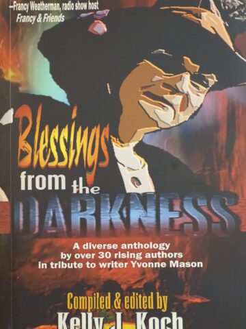 Book cover for Blessings From The Darkness, a horror and fantasy anthology compiled by Kelly J. Koch featuring over 30 authors, including Sheri Ann Richerson.