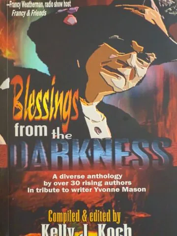 Book cover for Blessings From The Darkness, a horror and fantasy anthology compiled by Kelly J. Koch featuring over 30 authors, including Sheri Ann Richerson.