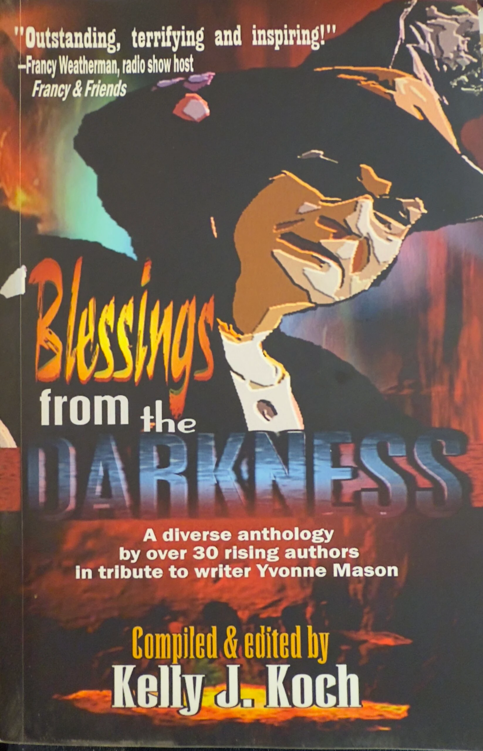Book cover for Blessings From The Darkness, a horror and fantasy anthology compiled by Kelly J. Koch featuring over 30 authors, including Sheri Ann Richerson.