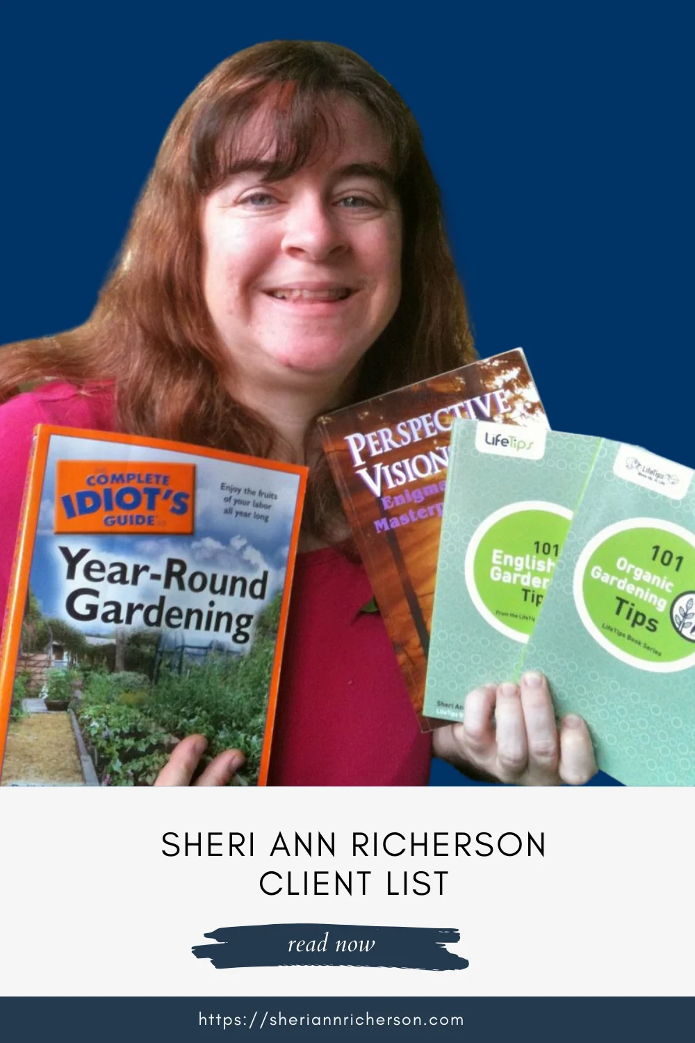 A smiling Sheri Ann Richerson holds several of her published books, including "The Complete Idiot’s Guide to Year-Round Gardening" and "101 Organic Gardening Tips," against a solid blue background.